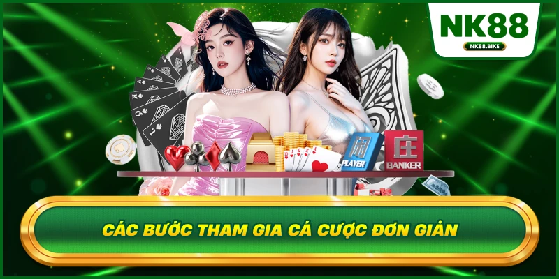 Các bước tham gia cá cược đơn giản