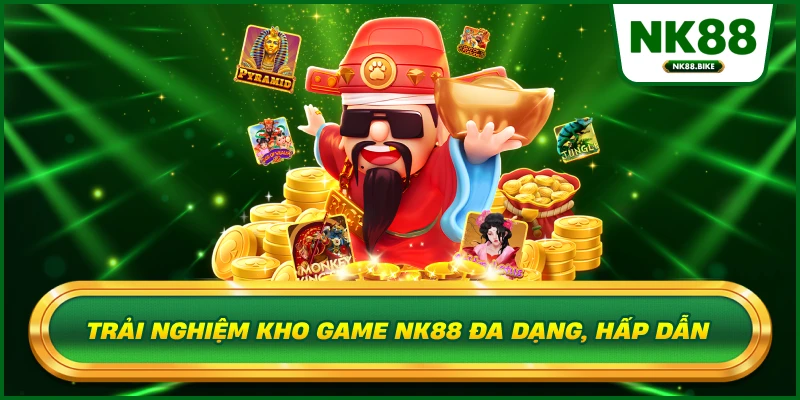 Trải nghiệm kho game NK88 đa dạng, hấp dẫn